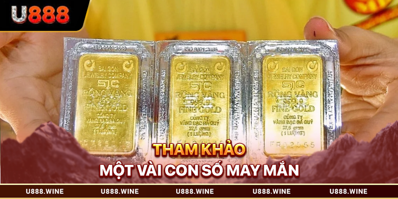 Hé lộ nhanh một vài con số may mắn